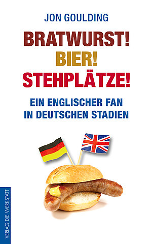 Zum Artikel: Bratwurst! Bier! Stehplätze! Ein englischer Fan in deutschen Stadien