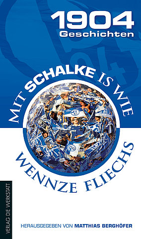 Zum Artikel: 1904 Geschichten. Mit Schalke is wie wennze fliechs