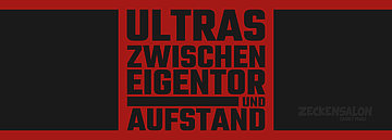 Zur Veranstaltung: "Ultras – Zwischen Eigentor und Aufstand"