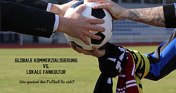 Zur Veranstaltung: "Globale Kommerzialisierung vs. lokale Fankultur"