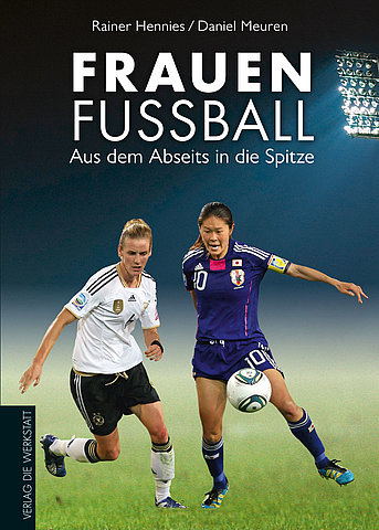 Zum Artikel: Frauenfußball. Aus dem Abseits in die Spitze