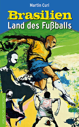 Zum Artikel: Brasilien. Land des Fußballs
