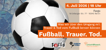 Zur Veranstaltung: "Fußball.Trauer.Tod"