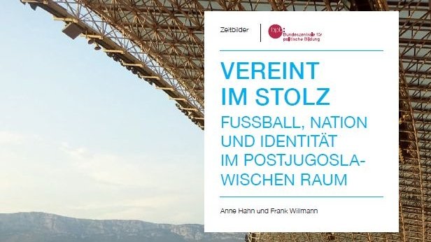 Zum Artikel "Magazin-Tipp: "Vereint im Stolz - Fußball, Nation und Identität im Postjugoslawischen Raum""