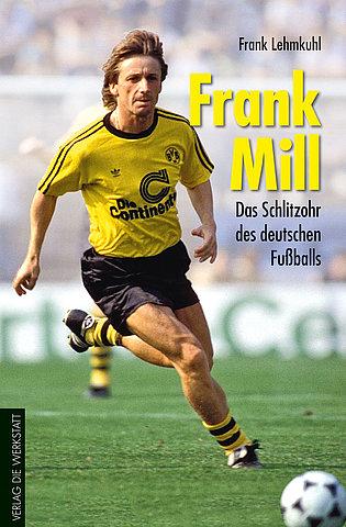Zum Event "Frank Mill - Das Schlitzohr des deutschen Fußballs"