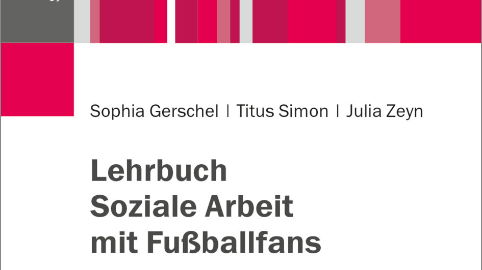 Buchcover Lehrbuch Soziale Arbeit mit Fußballfans -  von Sophia Gerschel