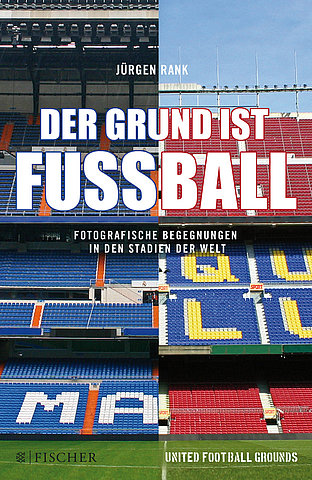 Zum Artikel: Der Grund ist Fußball. Fotografische Begegnungen in den Stadien der Welt