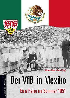 Der VfB in Mexiko