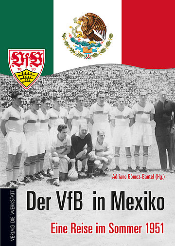 Buchcover: Der VfB in Mexiko von Adriano Gomez-Bantel