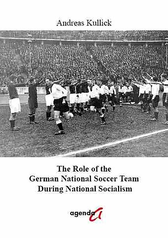 Zum Artikel: The Role of the German National Soccer Team During National Socialism