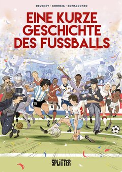Buchcover: Eine kurze Geschichte des Fußballs von Jean-Christophe Deveney