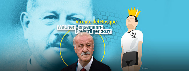 Zum Artikel: Bensemann-Preisträger 2017: Vicente del Bosque