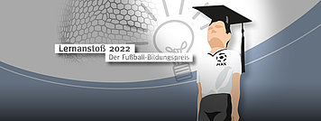 Lernanstoß 2022 – Der Fußball-Bildungspreis steht auf einem Banner vor einem stilisierten Tornetz und einer stilisierten, leuchtenden Glühbirne. Rechts daneben steht ein Fußballspieler mit weißem Trikot und schwarzer Hose. Das Trikot trägt die Aufschrift MAX und hat als Logo einen Fußball mit Doktorhut. Der Spieler trägt auch einen Doktorhut.
