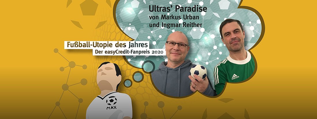 Die Fußball-Utopie "Ultras' Paradies" von Ingmar Reither und Markus Urban belegt den dritten Platz des easyCredit-Fanpreis 2020.