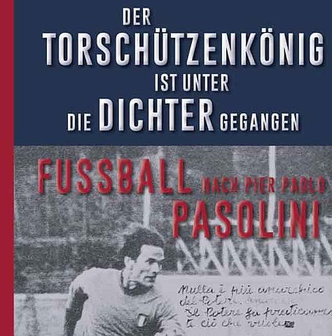 Zum Artikel "Buchvorstellung: Pasolini und seine Liebe zum Fußball"