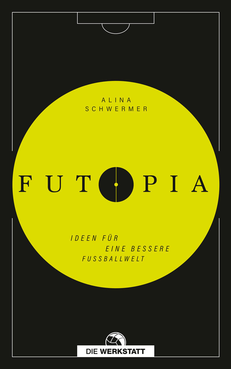 Buchcover Futopia - Ideen für eine bessere Fußballwelt von Alina Schwermer