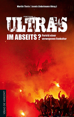 Zum Artikel: Ultras im Abseits? Porträt einer verwegenen Fankultur