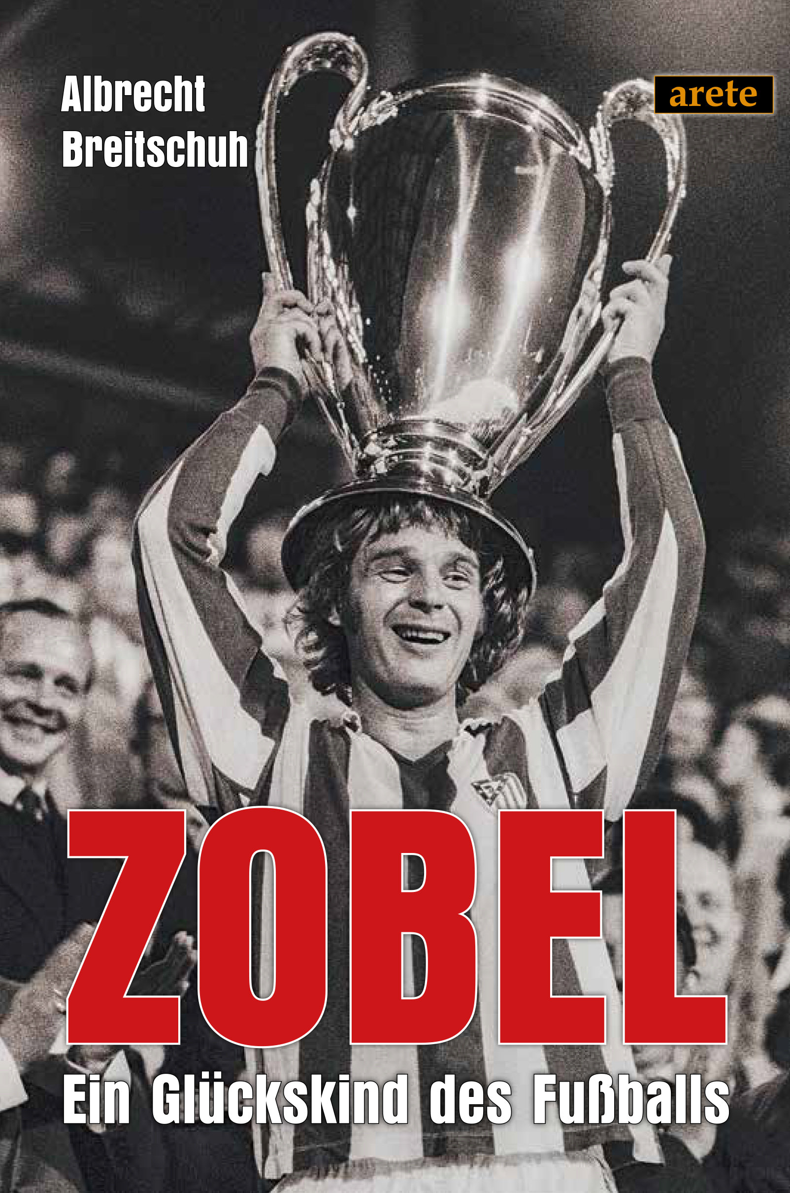 Buchcover Zobel - Ein Glückskind des Fußballs von Albrecht Breitschuh