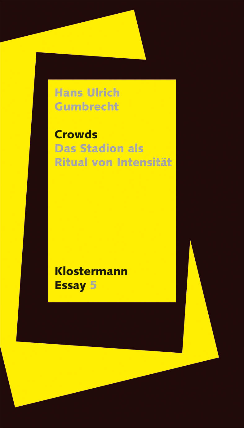 Buchcover Crowds - Das Stadion als Ritual von Intensität von Hans Ulrich Gumbrecht