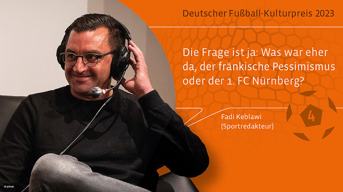 Platz 4: Text: Fadi Keblawi: Die Frage ist ja: Was war eher da, der fränkische Pessimismus oder der 1. FC Nürnberg? Bild: Fadi Keblawi schmunzelnd mit Headset