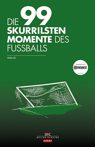 Zum Artikel: Die 99 skurrilsten Momente des Fußballs