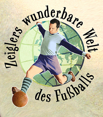 Zum Artikel: Zeiglers wunderbare Welt des Fußballs