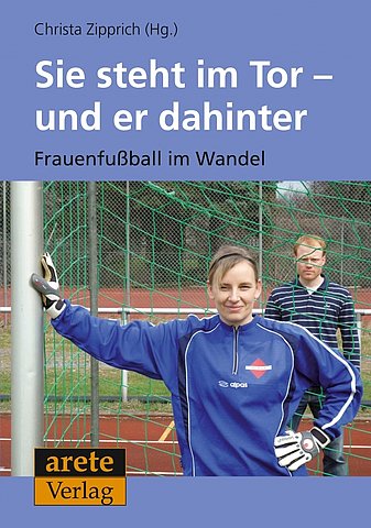 Zum Artikel: Sie steht im Tor - und er dahinter. Frauenfußball im Wandel