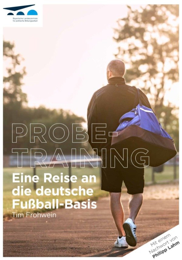 Buchcover Probetraining - Eine Reise an die deutsche Fußball-Basis von Tim Frohwein