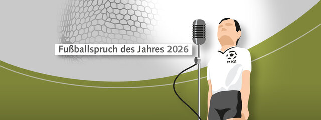 Zum Artikel: Gesucht: Fußballspruch des Jahres 2026