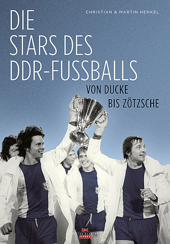 Zum Artikel: Die Stars des DDR-Fußballs