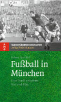 Zum Artikel: Fußball in München. Eine Stadt zwischen Rot und Blau
