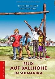 Zum Artikel: Felix auf Ballhöhe in Südafrika