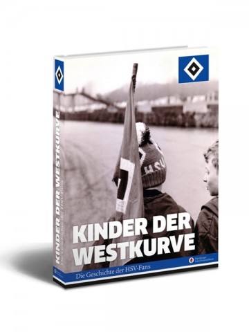 Zum Artikel: Kinder der Westkurve. Die Geschichte der HSV-Fans