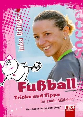 Zum Artikel: Fußball - Tricks und Tipps für coole Mädchen
