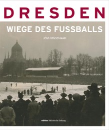 Zum Artikel: Dresden-Wiege des Fußballs
