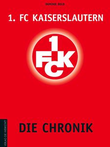 Zum Artikel: 1. FC Kaiserslautern. Die Chronik