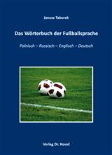 Zum Artikel: Das Wörterbuch der Fußballsprache. Polnisch - Russisch - Englisch - Deutsch