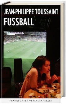 Buchcover Fußball -  von Jean-Philippe Toussaint
