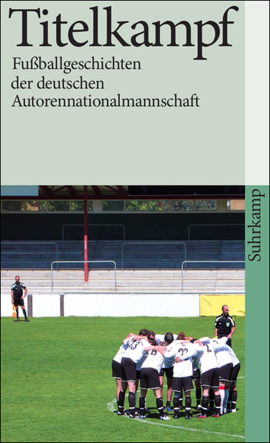 Buchcover Titelkampf - Fußballgeschichten der deutschen Autorennationalmannschaft von Ralf Bönt