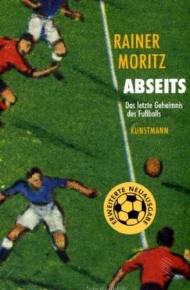 Buchcover Abseits - Das letzte Geheimnis des Fußballs. Erweiterte Neuausgabe von Rainer Moritz