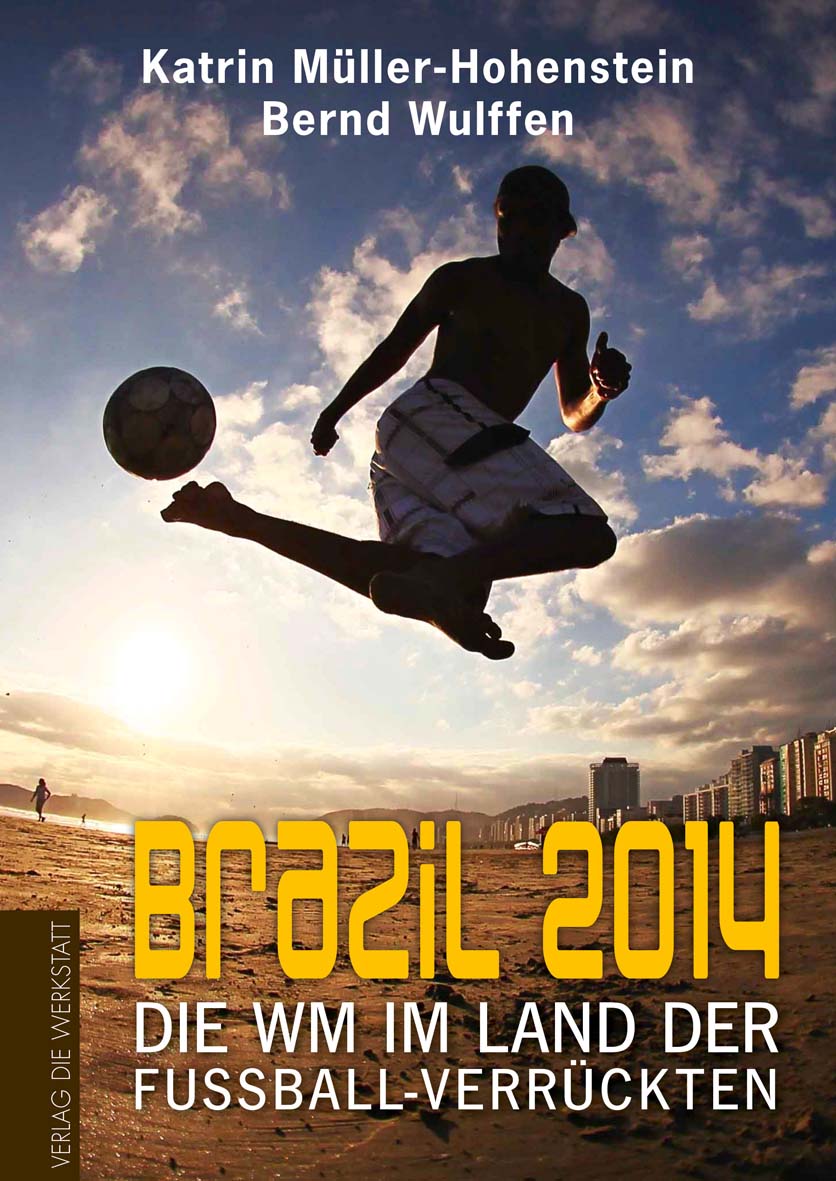 Buchcover Brazil 2014 - Die WM im Land der Fußballverrückten von Katrin Müller-Hohenstein