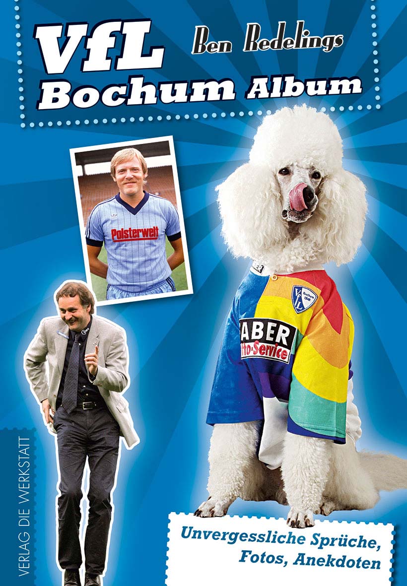 Buchcover VFL Bochum-Album - Unvergessliche Sprüche, Fotos, Anekdoten von Ben Redelings
