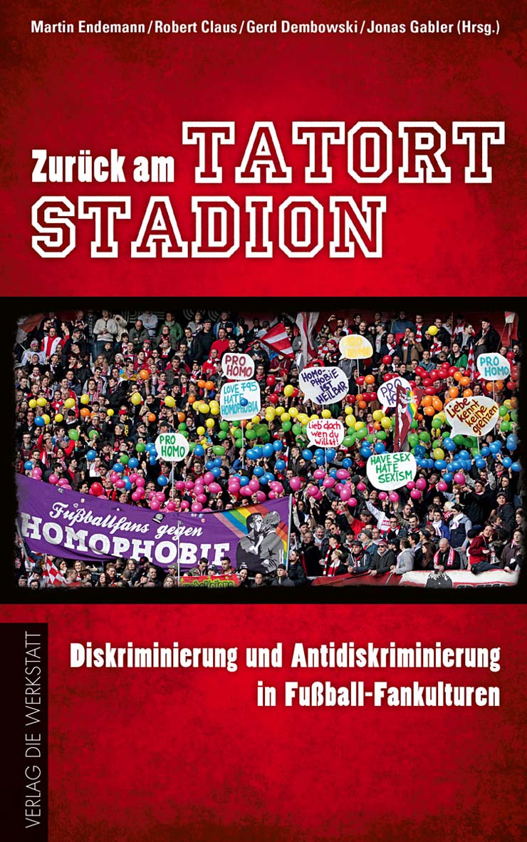 Buchcover Zurück am Tatort Stadion - Diskriminierung und Antidiskriminierung in Fußball-Fankulturen von Martin Endemann