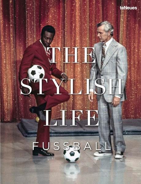 Buchcover The Stylish life. Football -  von Jessica Kastrop