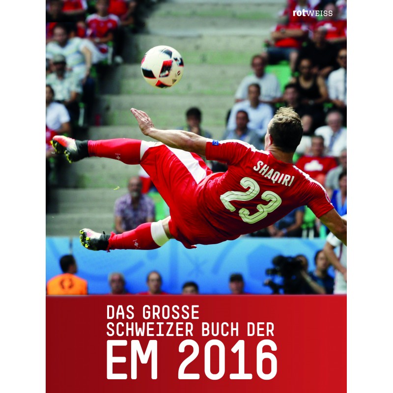 Buchcover Das große Schweizer Buch der EM 2016 -  von Daniel Schaub