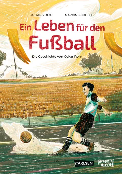 Buchcover Ein Leben für den Fußball - Die Geschichte von Oskar Rohr von Julian Voloj