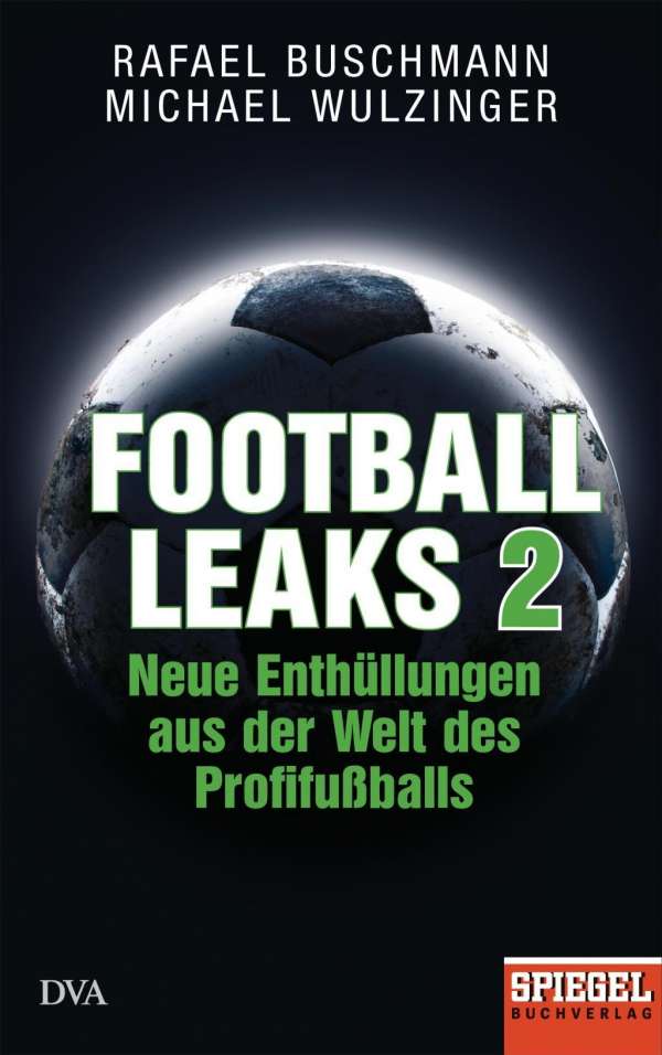 Buchcover Football Leaks 2 - Neue Enthüllungen aus der Welt des Profifußballs. Ein SPIEGEL-Buch von Rafael Buschmann