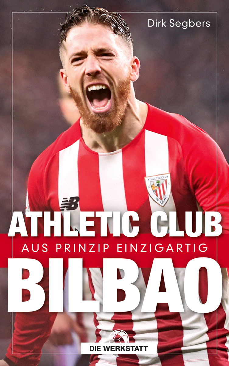 Buchcover Athletic Club Bilbao - Aus Prinzip einzigartig von Dirk Segbers