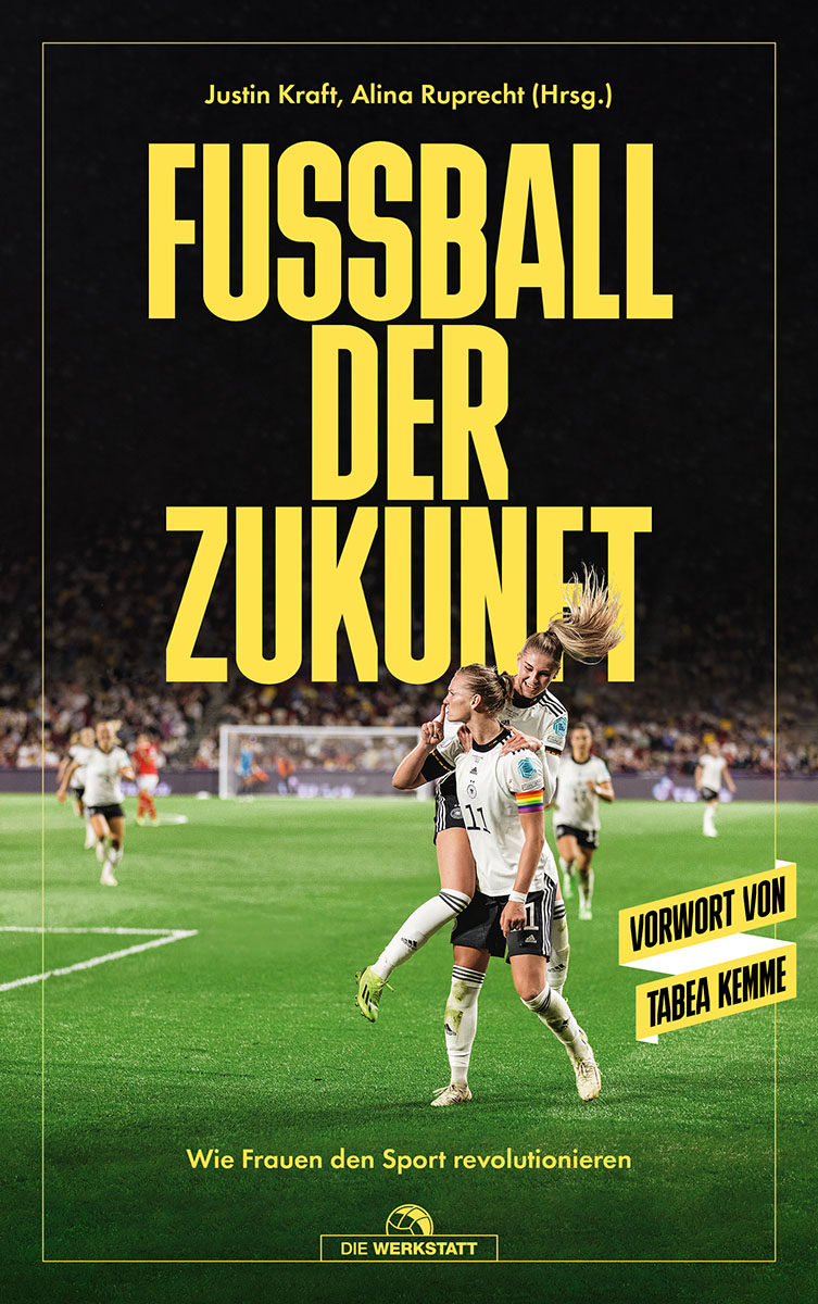 Buchcover Fussball der Zukunft - Wie Frauen den Sport revolutionieren von Justin Kraft